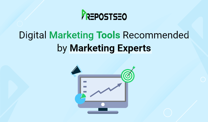 Digital Marketing Tools Recommended by Marketing Experts