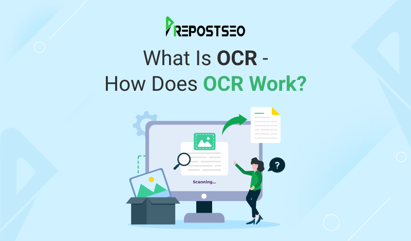 What Is OCR - How Does OCR Work?